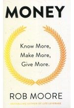 Money - Know More, Make More, Give More